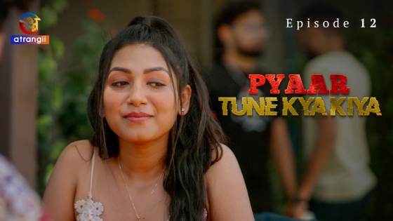 Pyaar Tune Kya Kiya Part 2 – S01E04 – 2023 – Hindi XXX Web Series – Atrangii