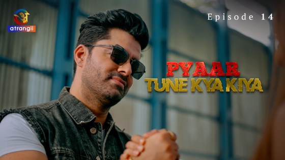 Pyaar Tune Kya Kiya Part 2 – S01E06 – 2023 – Hindi XXX Web Series – Atrangii