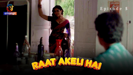 Raat Akeli Hai – S01E05 – 2023 – Desi XXX Web Series New – Atrangii