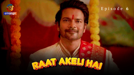 Raat Akeli Hai – S01E06 – 2023 – Desi XXX Web Series New – Atrangii