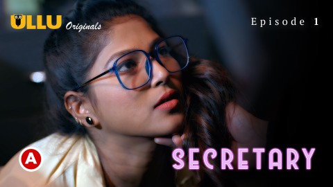 Secretary – S01E01 – 2023 – Hindi XXX Web Series – Ullu