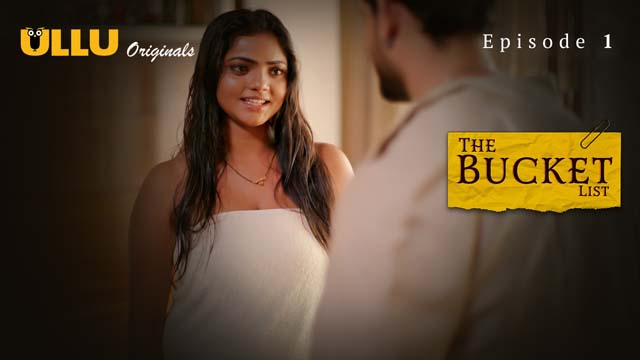 The Bucket List – Part 1 – S01E01 – 2023 – Hindi XXX Web Series New – Ullu