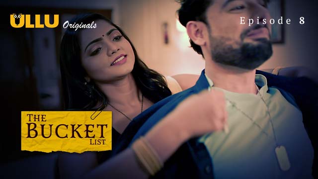 The Bucket List – Part 2 – S01E03 – 2023 – Hindi XXX Web Series – Ullu