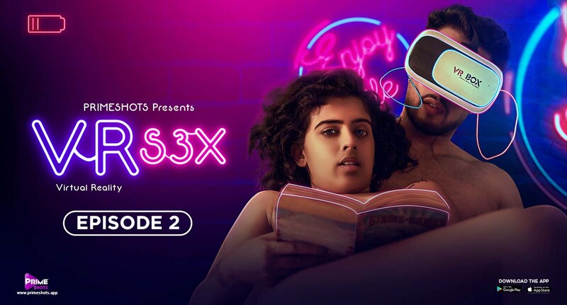 Vr S3x – S01E02 – 2023 – Hindi XXX Web Series – PrimeShots