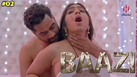 Baazi – S01E02 – 2023 – Hindi XXX Web Series New – Hulchul