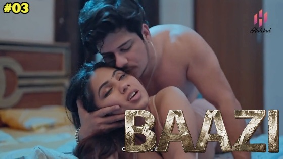 Baazi – S01E03 – 2023 – Hindi XXX Web Series New – Hulchul