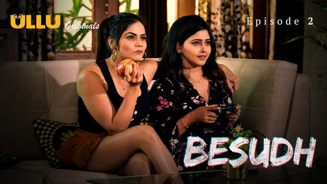 Besudh Part 1 – S01E02 – 2023 – Hindi XXX Web Series New – Ullu