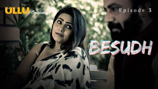Besudh Part 1 – S01E03 – 2023 – Hindi XXX Web Series New – Ullu