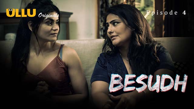 Besudh Part 1 – S01E04 – 2023 – Hindi XXX Web Series New – Ullu