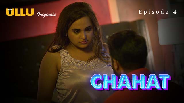 Chahat – Part 2 – S01E01 – 2023 – Hindi XXX Web Series New – Ullu