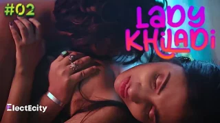 Lady Khiladi – S01E02 – 2023 – Hindi XXX Web Series New – ElectEcity