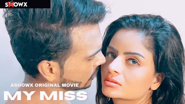 My Miss – 2023 – Hindi Uncut XXX Short Film New – ShowX