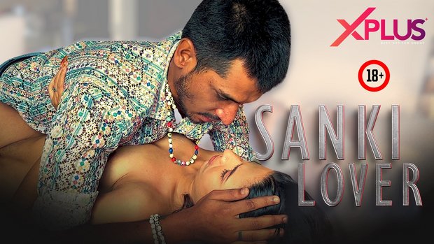 Sanki Lover – S01E02 – 2023 – Hindi Uncut XXX Web Series –– Xplusvip