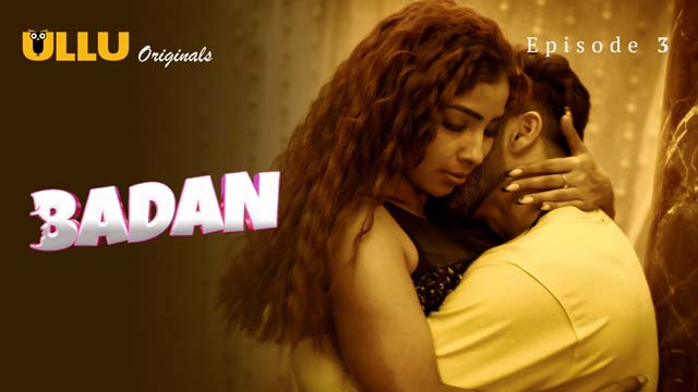 Badan – S02E03 – 2024 – Hindi XXX Web Series New – Ullu