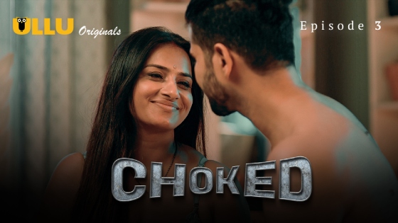 Choked Part 1 – S01E03 – 2024 – Hindi XXX Web Series New – Ullu