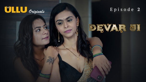 Devar Ji Part 1 – S01E02 – 2024 – Hindi XXX Web Series – Ullu