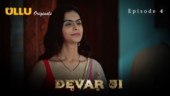 Devar Ji Part 1 – S01E04 – 2024 – Hindi XXX Web Series – Ullu