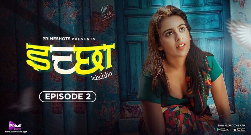 Ichchha – S01E02 – 2024 – Hindi XXX Web Series – PrimeShots
