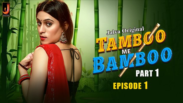 Tamboo me Bamboo – S01E01 – 2024 – Hindi XXX Web Series – Jalva