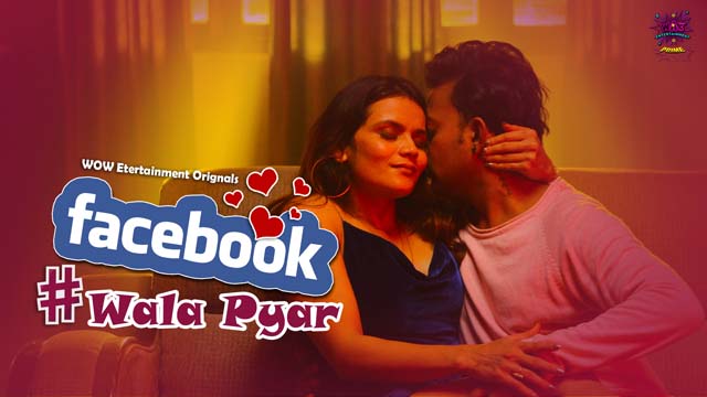 Facebook Wala Pyar – S01E01 – 2024 – Hindi XXX Web Series – WowEntertainment