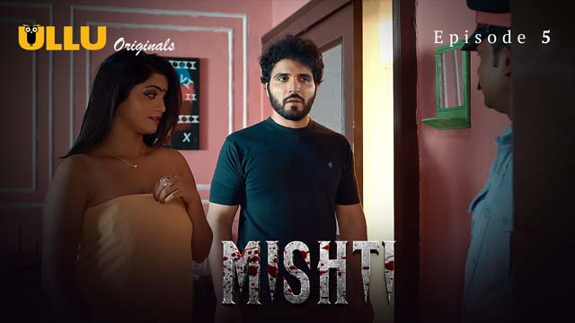 Mishti – Part 2 – S01E02 – 2024 – Hindi XXX Web Series – Ullu