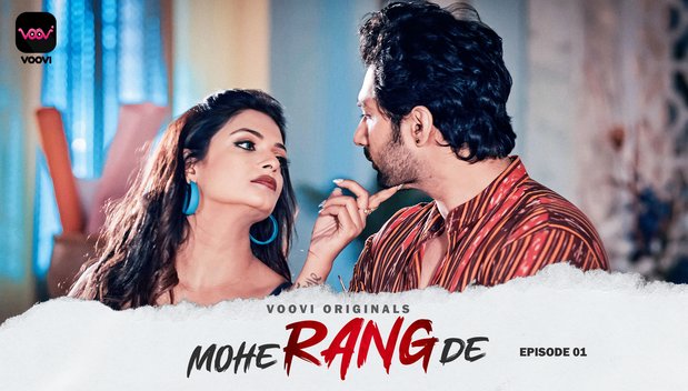 Mohe Rang De – S01E01 – 2024 – Hindi XXX Web Series – Voovi