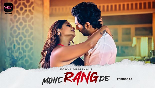 Mohe Rang De – S01E02 – 2024 – Hindi XXX Web Series – Voovi