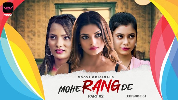 Mohe Rang De – S01E03 – 2024 – Hindi XXX Web Series – Voovi
