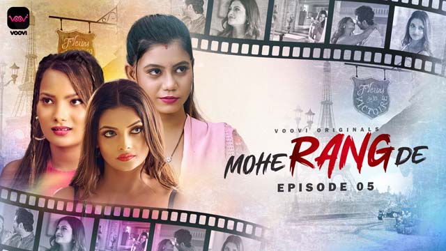 Mohe Rang De – S01E05 – 2024 – Hindi XXX Web Series – Voovi