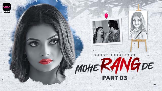 Mohe Rang De – S01E07 – 2024 – Hindi XXX Web Series – Voovi