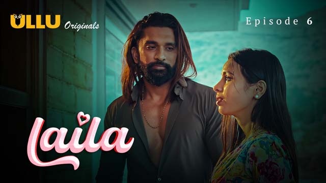 Laila – Part 2 – S01E03 – 2024 – Hindi XXX Web Series – Ullu