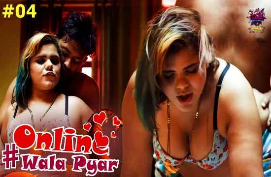 Online Wala Pyar – S01E04 – 2024 – Hindi XXX Web Series – WowEntertainment