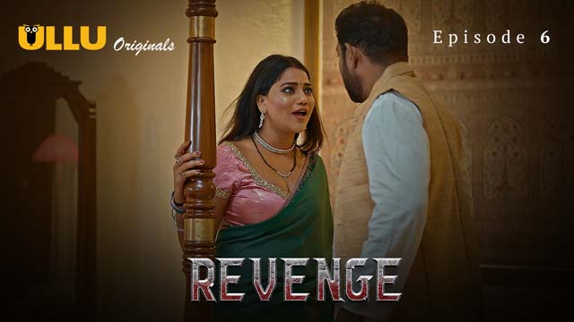 Revenge – Part 2 – S01E02 – 2024 – Hindi XXX Web Series – Ullu