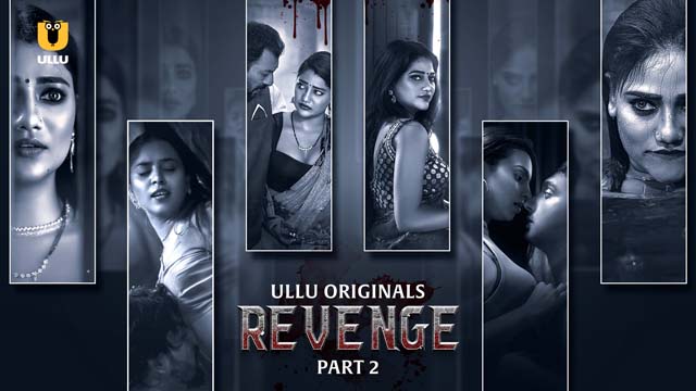 Revenge – Part 2 – S01E03 – 2024 – Hindi XXX Web Series – Ullu