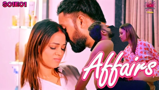 Affair – S01E01 – 2024 – Hindi XXX Web Series – WowEntertainment