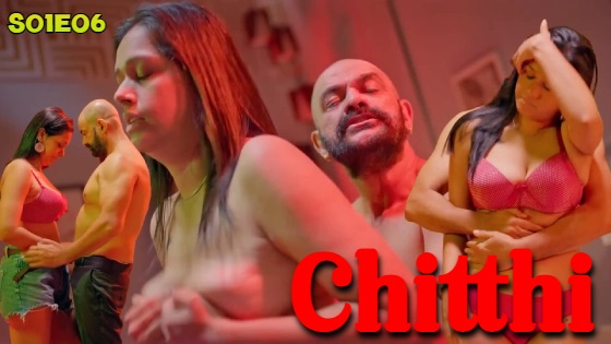 Chitthi – S01E06 – 2024 – Hindi XXX Web Series – BIGShots