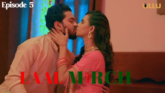 Laal Mirch Part 1 – S01E05 – 2024 – Hindi XXX Web Series – Ullu