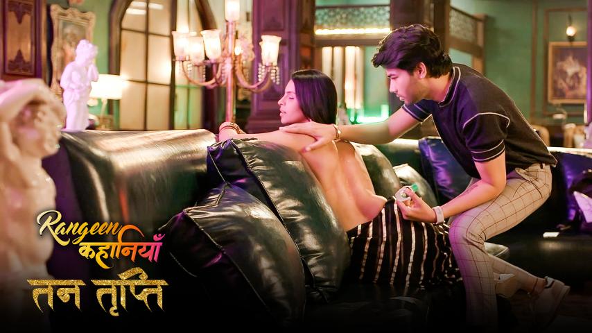 Rangeen Kahaniyan Tan Tripti – S03E02 – 2024 – Hindi XXX Web Series – AltBalaji