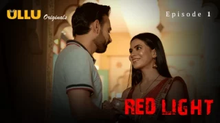 Red Light Part 1 – S01E01 – 2024 – Hindi XXX Web Series – Ullu
