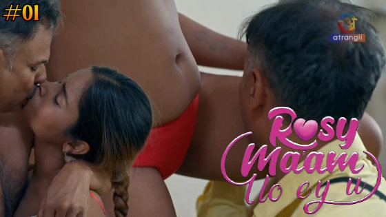Rosy Maam I Love You Part 1 – S01E01 – 2024 – Hindi XXX Web Series – Atrangii