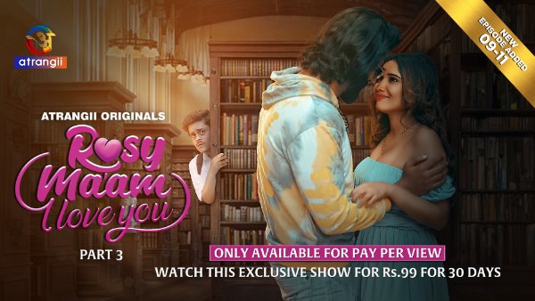 Rosy Maam I Love You Part 2/3 – S01 – 2024 – Hindi XXX Web Series – Atrangii