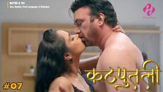 Kathputli – S01E07 – 2024 – Hindi XXX Web Series – HulChul