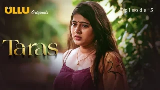 Taras Part 2 – E02 – 2024 – Hindi XXX Web Series – Ullu