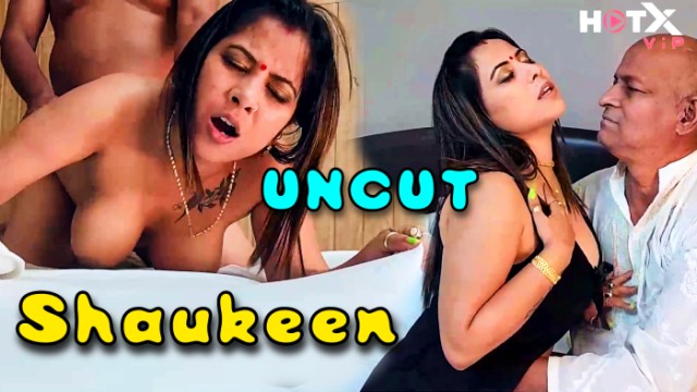 Shaukeen – 2024 – Hindi Uncut XXX Short Film – Hotx