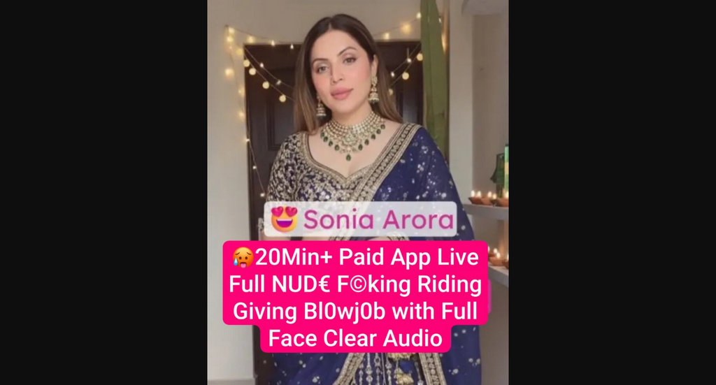 SONIA ARORA Instagram Model Nude 20Min+ Blowjob & Sex On Live