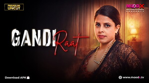 Gandi Raat – (2026) – Hindi Uncut XXX Short Film – Moodx